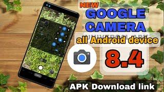 Google Camera 8.4 Download | Gcam New Update | Install Gcam 8.4 | Latest Gcam 8.4 all Android device