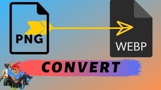 How to convert Png to Webp format 2019 | Convert for free |No software Required