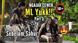 GILA PUASA NGAJAK CEWEK ML SEBELUM SAHUR !! - (Prank Indonesia) Part2