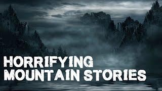HORRIFYING Mountain Stories