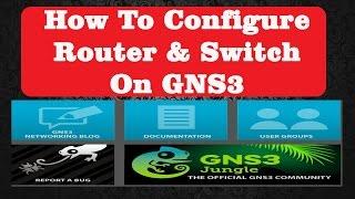 GNS3 Router Switch IOS Setup | cisco ios emulator | gns3 1.5.1