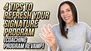 4 Tips To Refresh Your Signature Program | Coaching Program Revamp