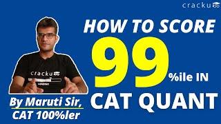 How To Score 99ile In CAT Quant  Live By Maruti Sir (CAT 100%Iler), IIMA Alumnus