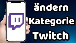 Wie man die Kategorie in Twitch ändern 2023