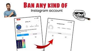 How To Ban Anyone Instagram Account 2024 Method || Easy Method how to ban someone’s insta account