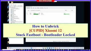 How to Unbrick Xiaomi 12 Stuck Fastboot - Bootloader Locked