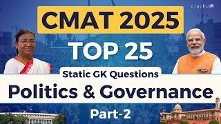 CMAT 2025 Top 25 Static GK Questions on Politics and Governance Part 2