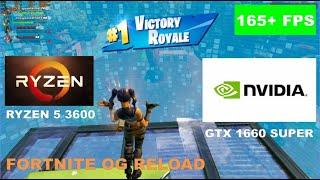 GTX 1660 Super + Ryzen 5 3600 | Fortnite OG Reload [Performance Mode]