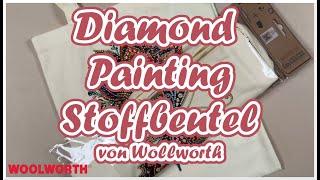 Diamond Painting Stoffbeutel || Wollworth || Unboxing und Painten