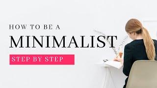 How to be a Minimalist...Step by Step