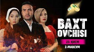 Baxt ovchisi 23 qism (2 Mavsum)