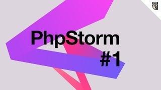 PhpStorm - #1 – Установка. Первые шаги.