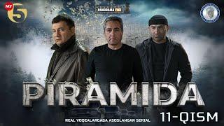 "Piramida" 11-Qism (Milliy serial) "Пирамида" 11-Қисм (Mиллий сериал)