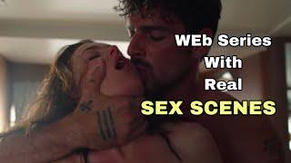 Top 5 Web Series With Real Sex Scenes | Which You Cannot Watch With Your Family