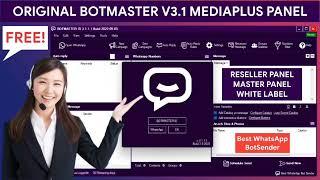 FREE BOTMASTER V3.1 BUTTON SENDER WHATSAPP ACTIVATION ORIGINAL BOT MASTER MEDIAPLUS RESELLER PANEL