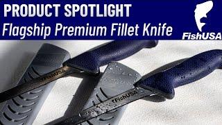 FishUSA Flagship Premium Fillet Knife