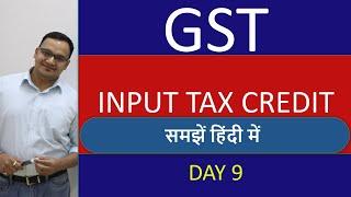 Input Tax Credit in GST | DAY 9