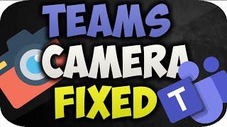 How to fix Microsoft Teams  Camera not working |How to fix Teams Camera