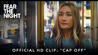 FEAR THE NIGHT | Official HD Clip | "Cap Off" | Starring Maggie Q
