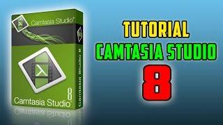 TUTORIAL COMPLETO CAMTASIA STUDIO 8