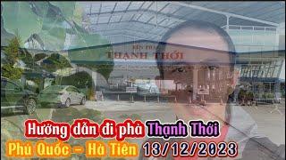 Hướng dẫn đi phà Thạnh Thới Phú Quốc - Hà Tiên 13/12/2023