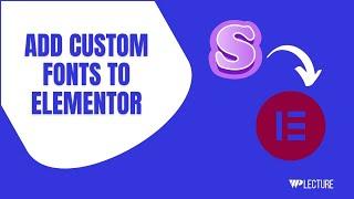 How to Add Custom Fonts To Elementor Free & Paid in 2024 | Add Custom Fonts to Elementor Free