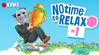 ไม่มีเวลามาผ่อนคลาย | Live - No Time to RELAX #1