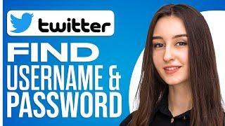 How To Find Twitter Username And Password