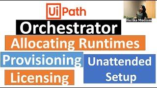 How to Provision run times in UiPath Latest Orchestrator - How to create Machine & allocate licenses