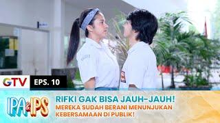 MAKIN POSESIF! Rifki Gak Mau Jauh-jauh Dari Michelle!! | IPA IPS | EPS.10 (2/2)