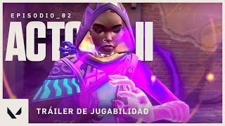 Tráiler de jugabilidad del Episodio 2, Acto II | VALORANT