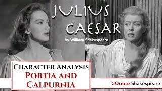 Julius Caesar Character Analysis: Portia and Calpurnia