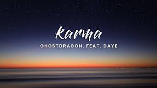 GhostDragon - karma (Lyrics) feat. Daye