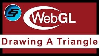 Drawing A Simple Triangle - WebGL Programming | 3D Web Development