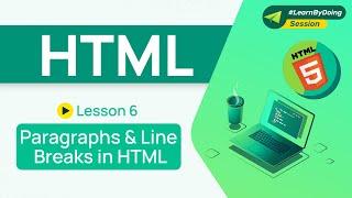 Paragraphs & Line Breaks in HTML