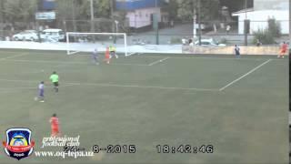 Season - 2015 OQ-TEPA - G'IJDUVON GOL: Shahzod Anvarov