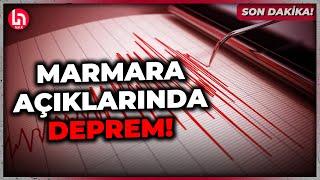 SON DAKİKA! Marmara'da korkutan deprem: İstanbul'da da hissedildi!