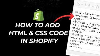 How To Add HTML and CSS Code In Shopify | Step By Step Guide