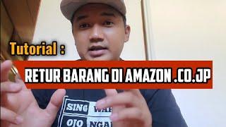 CARA MENGEMBALIKAN BARANG DI AMAZON .CO.JP