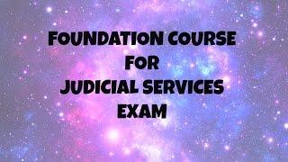 LAUNCHING- Foundation Course for Judicial Services Exam (Online Course)