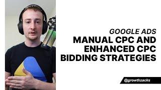 Google Ads Manual CPC And Enhanced CPC Bidding Strategies