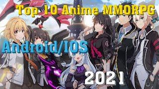 Top 10 Anime MMORPG games Android/IOS to try this 2021!