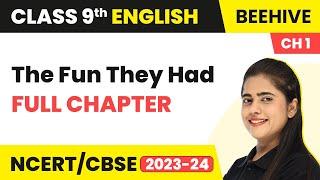 Class 9 English Chapter 1 | The Fun They Had Full Chapter & NCERT Solutions