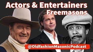 Famous Freemason Actors and Entertainers (Hollywood's Agenda) - Old Fashion Masonic Podcast - S1 E23