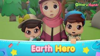 [NEW EPISODE] Earth Hero | Islamic Series & Songs For Kids | Omar & Hana English