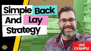 Simple Back And Lay Bet Strategy - £5 Per Day Method | Sports Trading For Beginners