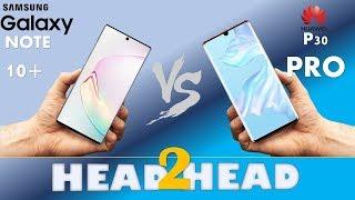 Samsung Galaxy NOTE 10 PLUS VS HUAWEI P30 PRO