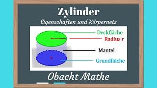 Zylinder: Eigenschaften und Körpernetz | ganz einfach erklärt | ObachtMathe