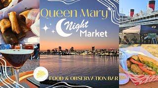 Queen Mary Night Market and Observation Bar 2024 ~ All Streets Gourmand