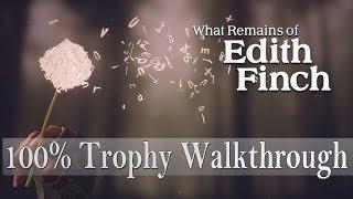 What Remains of Edith Finch 100% Trophy Walkthrough | Trophy & Achievement Guide